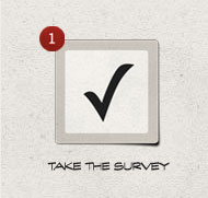Step 1: Take the Survey